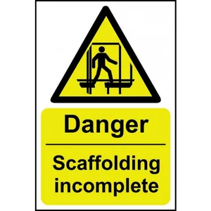 Danger Scaffolding Incomplete - RPVC (400 x 600mm)